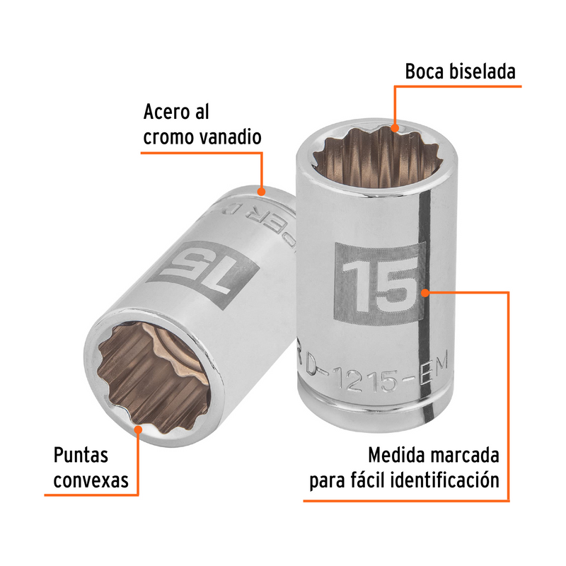 DADO DE 15 mm, CUADRO DE 1/2", 12 PUNTAS, D-1215-EM